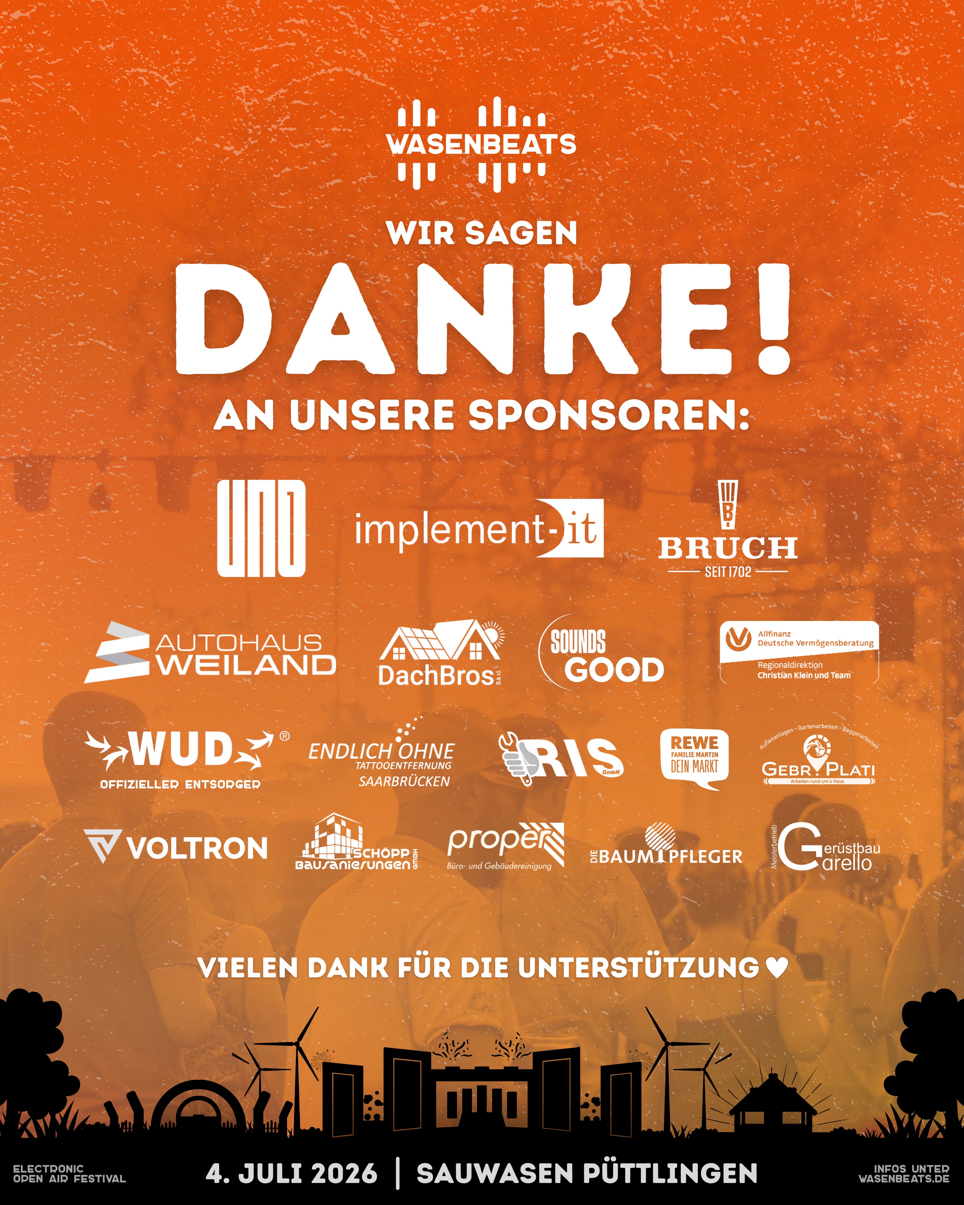 Wir sagen Danke 💛

Vielen Dank an alle unsere Sponsoren und Partner, die das WASENBEATS Festival 2026 durch ihre Unterstützung möglich machen 🫶🏻

@fuerdeinwahresleben 
@implement.it.store 
@brauereibruch 
@athweiland 
@dachbros.sarl 
@soundsgood_saar 
@wud.entsorgung 
@endlichohne_saarbruecken 
@rewe.familie.martin 
@gebr._plati 
@voltron.erneuerbare.energien 
@schoepp.bausanierungen 
@proper.gebaudereinigung.gmbh 
@die_baumpfleger 

🚀 EDM | Hardstyle | House | Techno
🔥 3 Stages | 36 Artists
🗓️ 4. Juli 2026
📍 Sauwasen, Püttlingen 
🎫 wasenbeats.de

#wasenbeats #festival #event #danke
